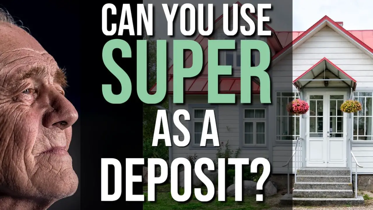 Can You Use Your Super For A House Deposit?